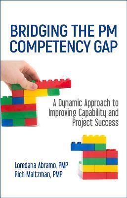 Read Bridging the PM Competency Gap: A Dynamic Approach to Improving Capability and Project Success - Loredana Abramo file in PDF