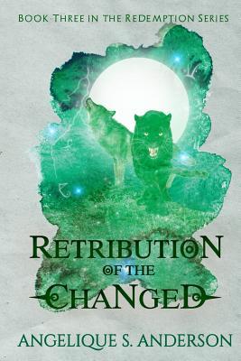 Read Retribution of the Changed: Book 3 in the Redemption Series - Angelique S. Anderson file in PDF