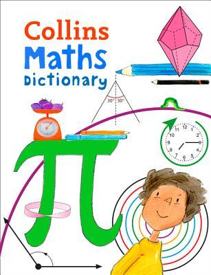 Download Collins Maths Dictionary: Illustrated learning support for age 7  (Collins Dictionaries) - Collins | PDF