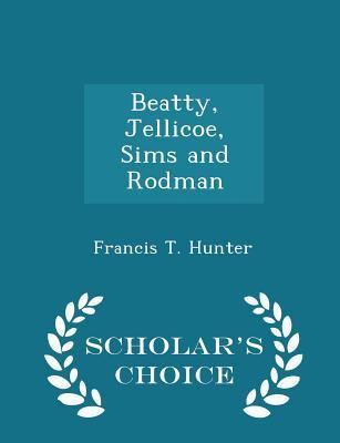 Download Beatty, Jellicoe, Sims and Rodman - Scholar's Choice Edition - Francis T Hunter file in ePub