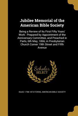Download Jubilee Memorial of the American Bible Society - Isaac Ferris | ePub