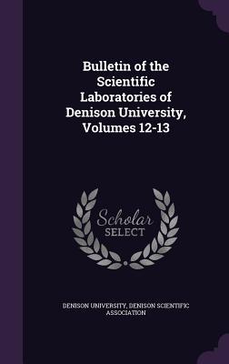 Read online Bulletin of the Scientific Laboratories of Denison University, Volumes 12-13 - Denison University file in PDF