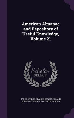 Read online American Almanac and Repository of Useful Knowledge, Volume 21 - Jared Sparks | ePub