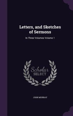 Download Letters, and Sketches of Sermons: In Three Volumes Volume 1 - John Murray | PDF