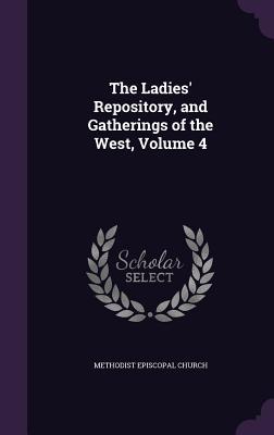 Download The Ladies' Repository, and Gatherings of the West, Volume 4 - Methodist Episcopal Church | PDF