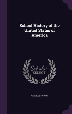 Download School History of the United States of America - Charles Morris file in ePub