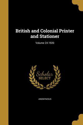 Download British and Colonial Printer and Stationer; Volume 24 1920 - Anonymous file in ePub