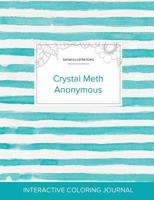 Read Adult Coloring Journal: Crystal Meth Anonymous (Safari Illustrations, Turquoise Stripes) - Courtney Wegner file in PDF