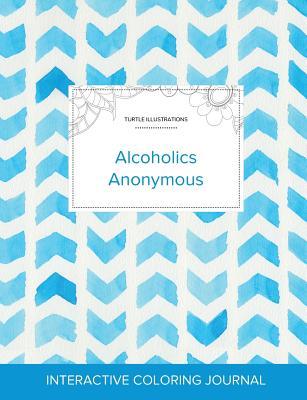 Download Adult Coloring Journal: Alcoholics Anonymous (Turtle Illustrations, Watercolor Herringbone) - Courtney Wegner file in PDF