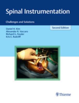 Read online Spinal Instrumentation: Challenges and Solutions - Daniel H. Kim file in PDF
