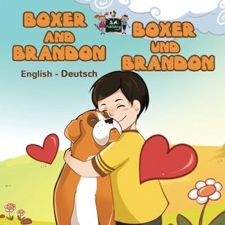 Read Boxer and Brandon Boxer Und Brandon: English German Bilingual Edition - Shelley Admont file in PDF
