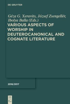 Download Various Aspects of Worship in Deuterocanonical and Cognate Literature - Ibolya Balla file in PDF
