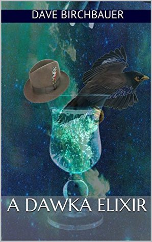 Download A Dawka Elixir (The Jett Speed Chronicles Book 1) - Dave Birchbauer | PDF