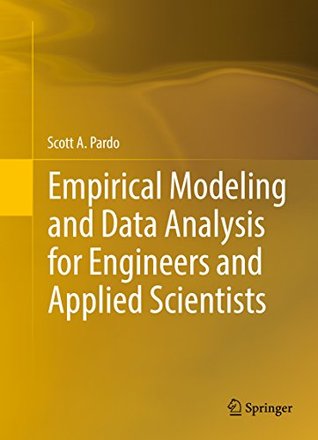 Read Empirical Modeling and Data Analysis for Engineers and Applied Scientists - Scott Pardo file in ePub