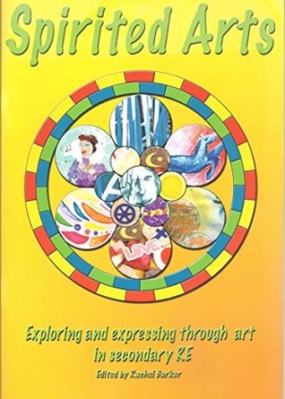 Read Spirited Arts: Exploring and expressing through art in Secondary RE - Lat Blaylock file in ePub