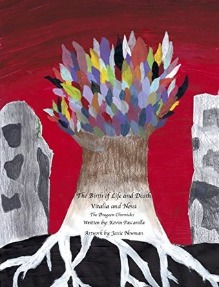 Download The Birth of Life and Death Vitalia and Nova: The Dragon Blood Chronicles - Kevin Pascarella file in ePub