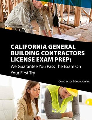 Download California Contractors License Exam Prep: We Guarantee You Pass The Exam On Your First Try - Contractor Education Inc. file in ePub