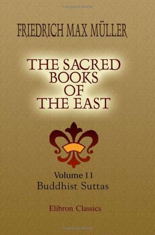 Read The Sacred Books of the East: Volume 11. Buddhist Suttas - F. Max Müller | ePub