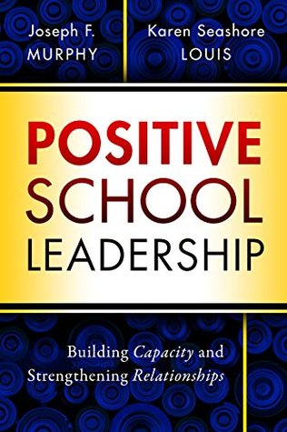 Download Positive School Leadership: Building Capacity and Strengthening Relationships - Joseph F. Murphy file in ePub