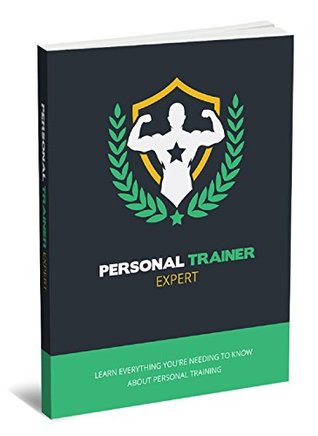 Read online Personal Trainer Expert: Learn Everything You're Needing To Know About Personal Training - Sudhakar Parthasarathy | PDF