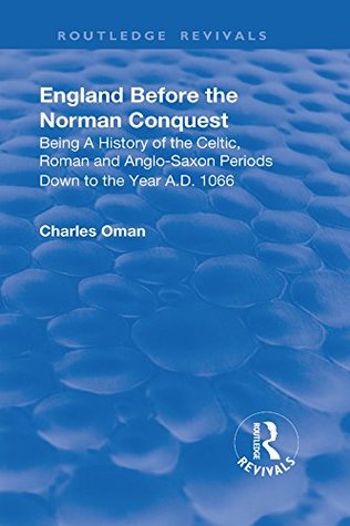 Read online Revival: England Before the Norman Conquest (1910) - Charles William Chadwick Oman | ePub