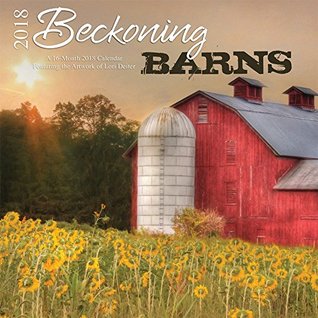 Download NOT A BOOK: Beckoning Barns 2018 12 x 12 Inch Monthly Square Wall Calendar Featuring the Artwork and Photography of Lori Deiter by Hopper Studios , Rural Country Art - NOT A BOOK file in ePub