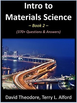 Download Intro to Materials Science - Book 2: 370  Questions & Answers - David Theodore file in PDF