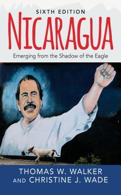 Download Nicaragua: Emerging from the Shadow of the Eagle - Thomas W Walker file in PDF