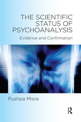 Read online The Scientific Status of Psychoanalysis: Evidence and Confirmation - Pushpa Misra | ePub