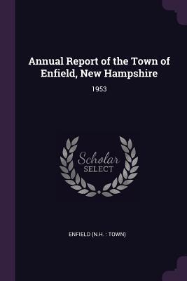 Read online Annual Report of the Town of Enfield, New Hampshire: 1953 - Enfield New Hampshire | PDF