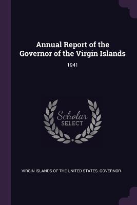 Download Annual Report of the Governor of the Virgin Islands: 1941 - Virgin Islands of the United States Gov | PDF
