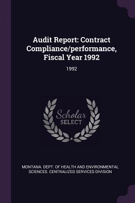 Read online Audit Report: Contract Compliance/Performance, Fiscal Year 1992: 1992 - Montana Dept of Health and Environment | PDF