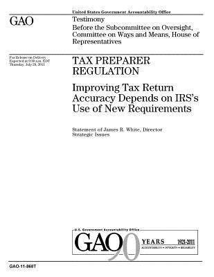 Download Tax Preparer Regulation: Improving Tax Return Accuracy Depends on Irs's Use of New Requirements - U.S. Government Accountability Office | ePub