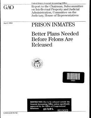 Read Prison Inmates: Better Plans Needed Before Felons Are Released - United States General Accountability Office file in ePub