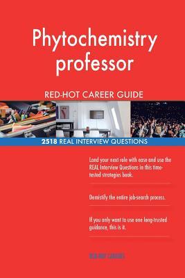 Read online Phytochemistry Professor Red-Hot Career Guide; 2518 Real Interview Questions - Red-Hot Careers file in ePub