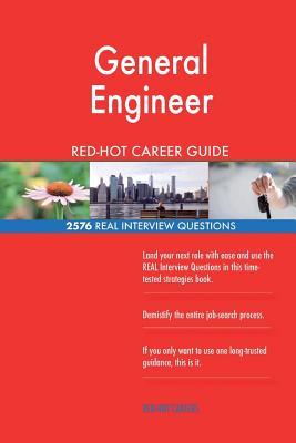Download General Engineer Red-Hot Career Guide; 2576 Real Interview Questions - Red-Hot Careers | PDF