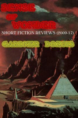Download Sense of Wonder: Short Fiction Reviews (2009-2017) - Gardner Dozois file in PDF