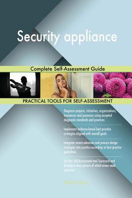 Read online Security Appliance: Complete Self-Assessment Guide - Gerardus Blokdyk file in ePub