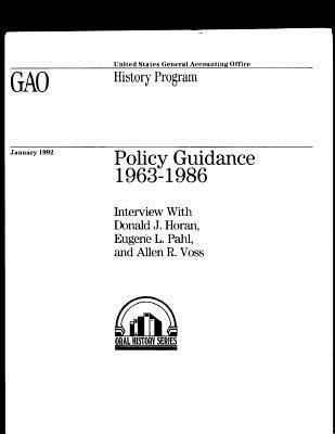 Read Policy Guidance 1963-1986: Interview with Donald J. Horan, Eugene L. Pahl, and Allen R. Voss - United States General Accountability Office file in PDF