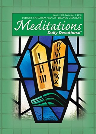 Read online Meditations Daily Devotional: June 3, 2018 - September 1, 2018 - Various | PDF