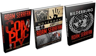 Read online CCCCC Conspirators Code Bundle: COMPLICITY, DUKE'S NOTEBOOK & BILDERBERG: International Political Thriller Series - Adam Serafan file in ePub