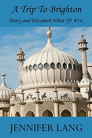 Read A Trip To Brighton: Darcy and Elizabeth What If? #14 - Jennifer Lang | PDF
