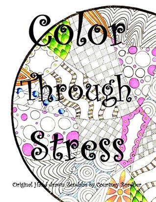 Download Color Through Stress: Original Hand-drawn Zendalas by Courtney Bordner - Courtney Bordner file in ePub