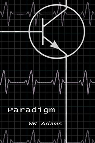 Read online Paradigm (Standard Edition) (Sentience Book 4) - WK Adams file in ePub
