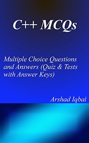 Read C   MCQs: Multiple Choice Questions and Answers (Quiz & Tests with Answer Keys) - Arshad Iqbal file in PDF