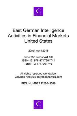 Read online East German Intelligence Activities in Financial Markets United States - Calypso Analysis file in ePub