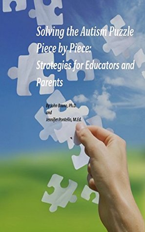 Download Solving the Autism Puzzle Piece by Piece:: Strategies for Educators and Parents - John Bruno file in ePub