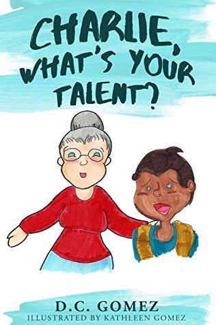 Read Charlie, what's your talent? (Charlie's Fables) - D.C. Gomez file in ePub