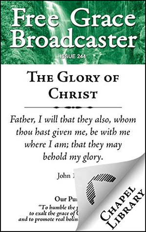 Download The Glory of Christ (Free Grace Broadcaster Book 244) - John Owen file in PDF