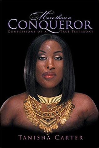 Read online More than a Conqueror: Confessions of a True Testimony - Tanisha Carter | ePub